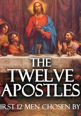 The Twelve Apostles: The First 12 Men Chosen By Jesus
