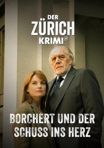 Der Zürich-Krimi: Borchert und der Schuss ins Herz