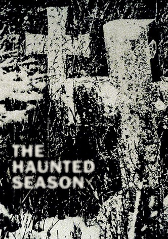 The Haunted Season