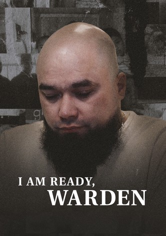 I Am Ready, Warden