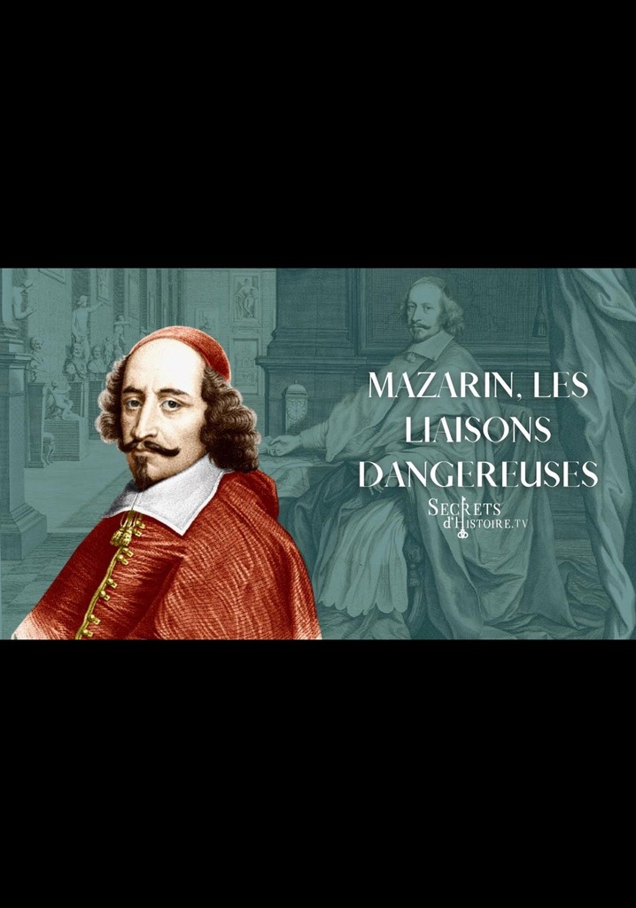 Mazarin, les liaisons dangereuses