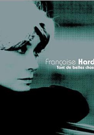 Françoise Hardy: Tant de belles choses