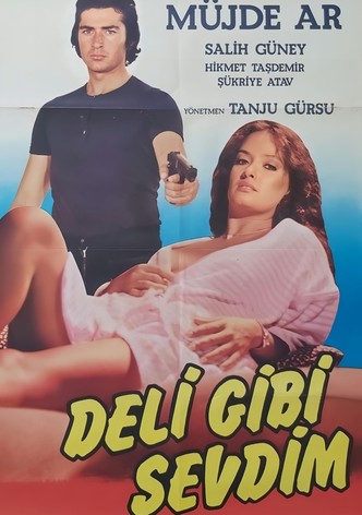 Deli Gibi Sevdim