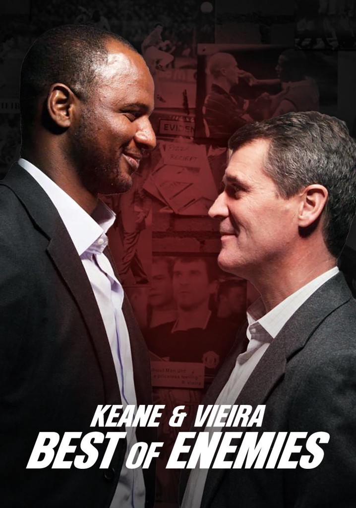 Keane & Vieira: Best of Enemies