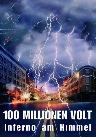 100 Millionen Volt - Inferno am Himmel