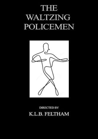 The Waltzing Policemen