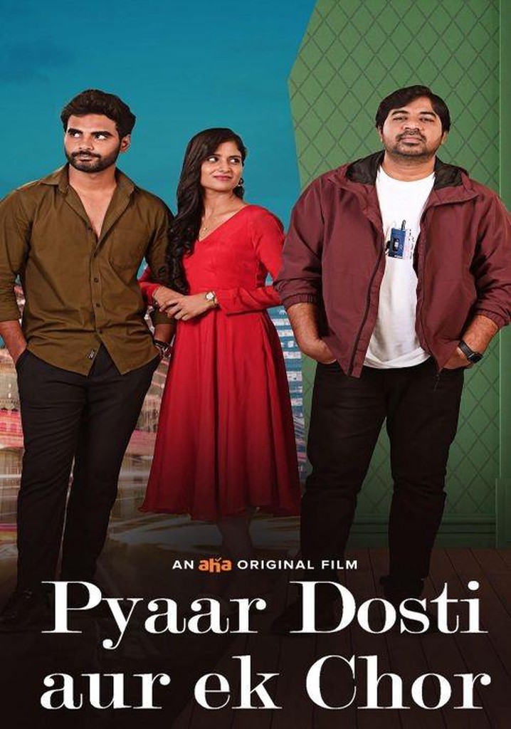 Pyaar, Dosti Aur Ek Chor