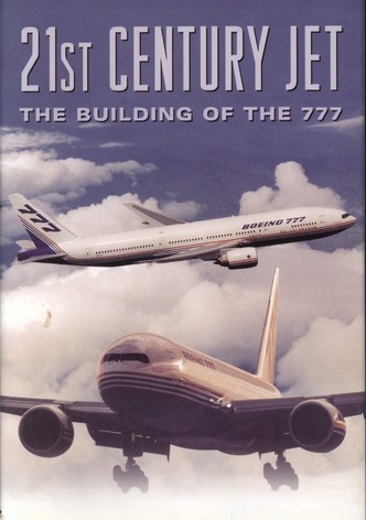 21st Century Jet: The Building of the 777