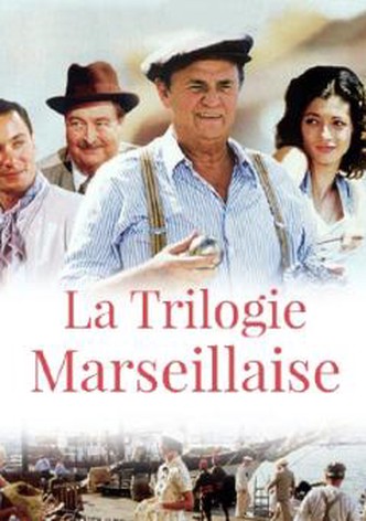 La trilogie marseillaise