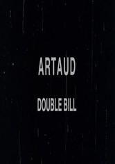 Artaud Double Bill