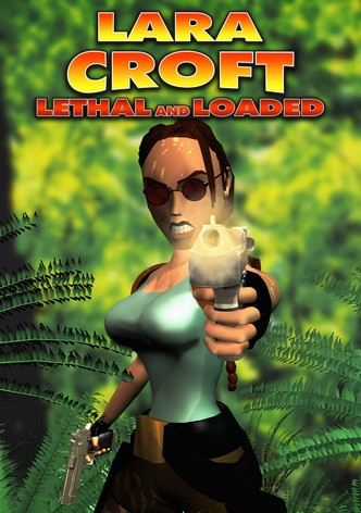 Lara Croft: Lethal and Loaded