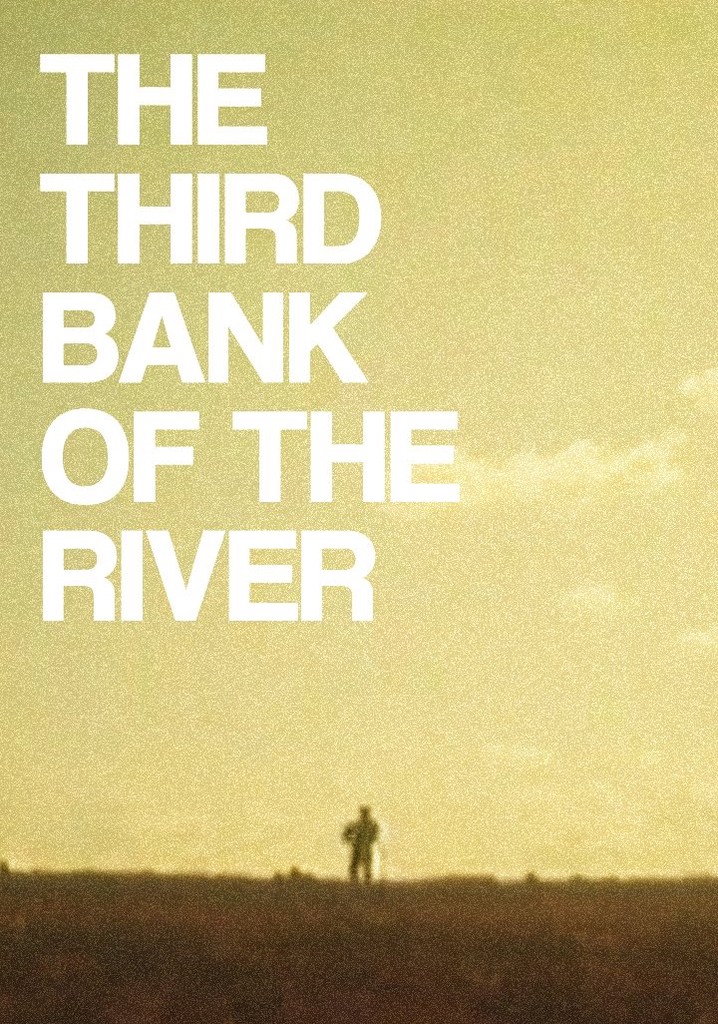 The Third Bank of the River