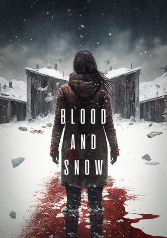 Blood and Snow