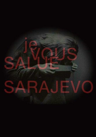 Je vous salue, Sarajevo