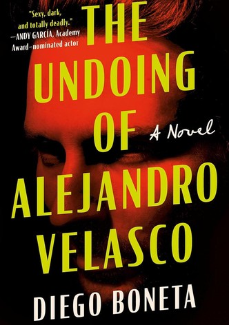 The Undoing of Alejandro Velasco