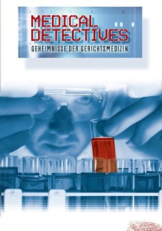 Medical Detectives – Geheimnisse der Gerichtsmedizin