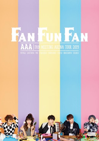 AAA FAN MEETING ARENA TOUR 2019 ～FAN FUN FAN～