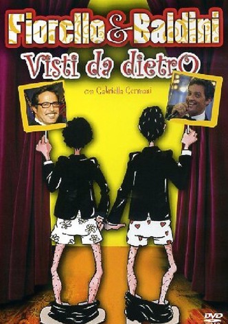 Fiorello & Baldini Visti da dietro