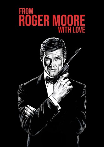 Roger Moore'dan Sevgilerle
