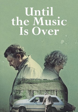 Until the Music is Over