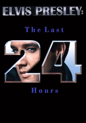Elvis Presley: The Last 24 Hours