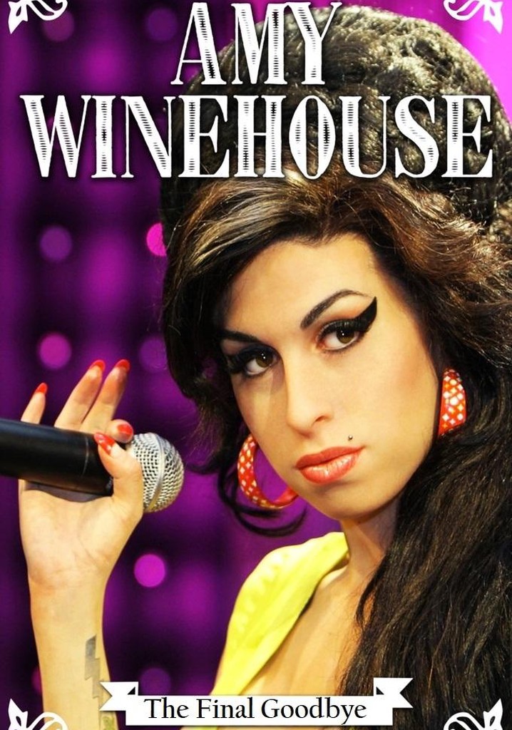 Amy Winehouse: The Final Goodbye