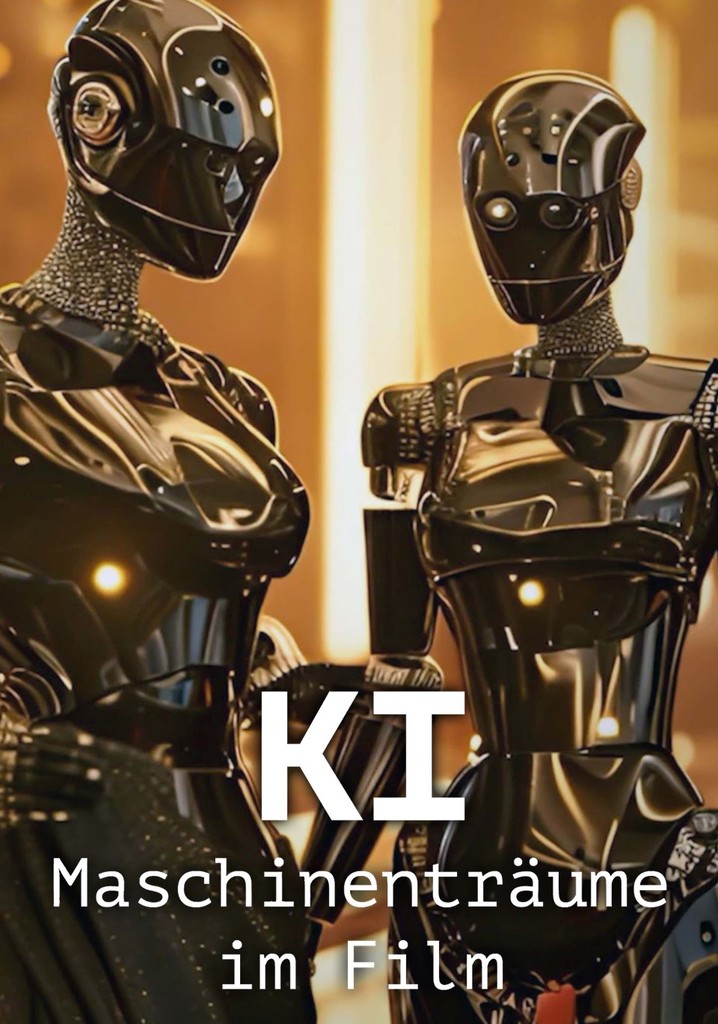 KI: Maschinenträume im Film