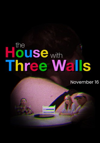 The House with Three Walls