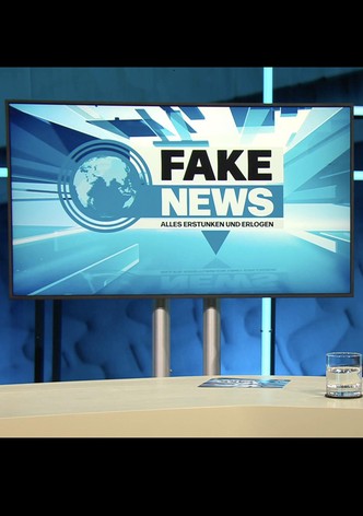 Fake News - Alles erstunken und erlogen
