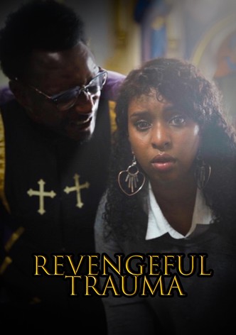 Revengeful Trauma