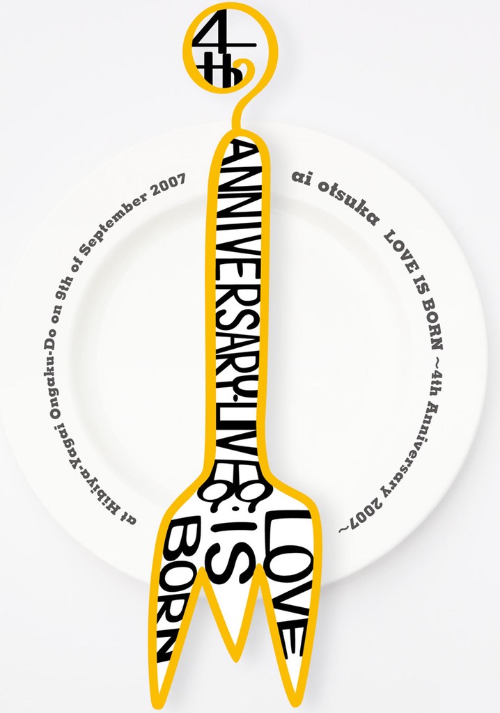 Ai Otsuka: Love Is Born ~4th Anniversary 2007~