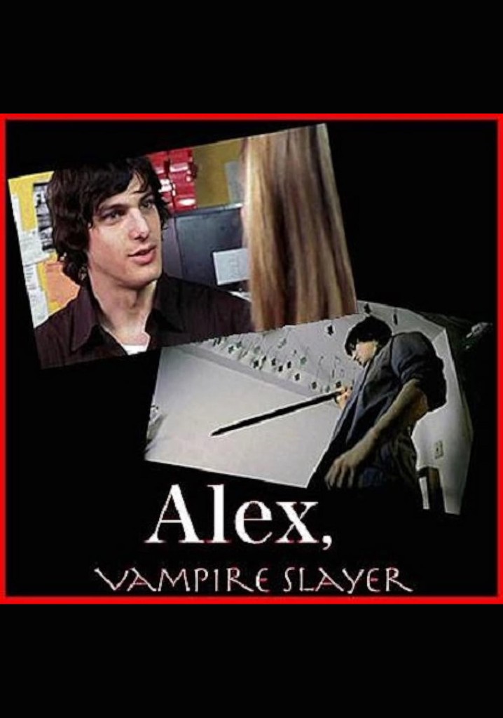 Alex, Vampire Slayer