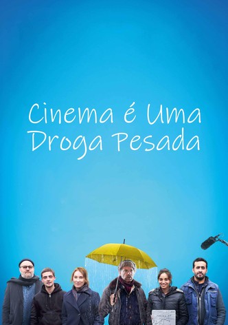 Cinema é Uma Droga Pesada