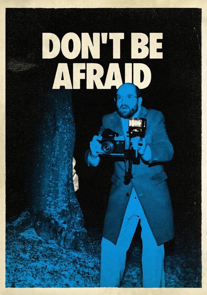 Don't Be Afraid
