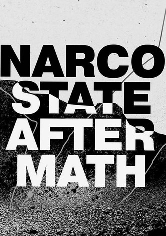 National Geographic Investigates: Narco State: Aftermath