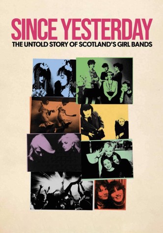 Since Yesterday: The Untold Story of Scotland's Girl Bands