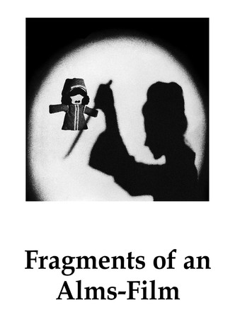 Fragments of an Alms-Film