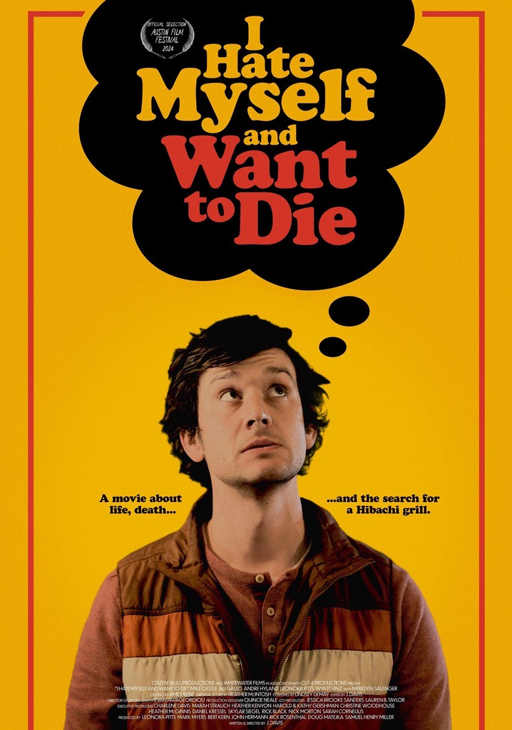 I Hate Myself and Want to Die