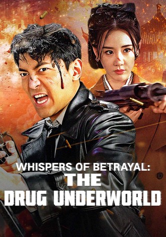 Whispers of Betrayal: The Drug Underworld