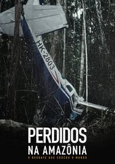Perdidos na Amazônia: O Resgate Que Chocou o Mundo