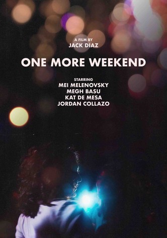 One More Weekend