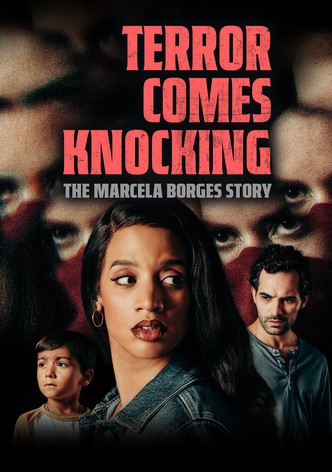 Terror Comes Knocking: The Marcela Borges Story