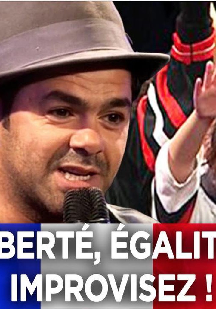 Liberté, égalité, improvisez!