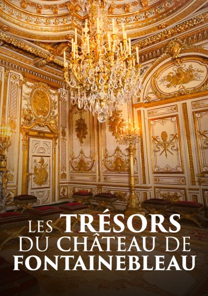 Les trésors du château de Fontainebleau