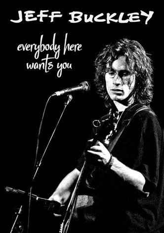 Jeff Buckley: Everybody Here Wants You