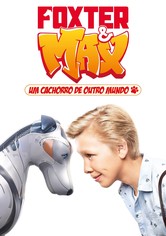 Foxter & Max: Um Cachorro de Outro Mundo