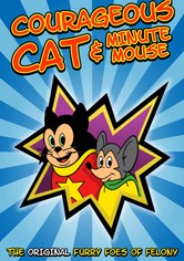 Courageous Cat and Minute Mouse
