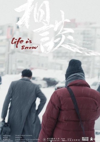 Life is Snow