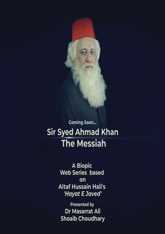 Sir Syed Ahmad Khan the Messiah