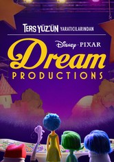 Ters Yüz'ün Yaratıcılarından: Dream Productions